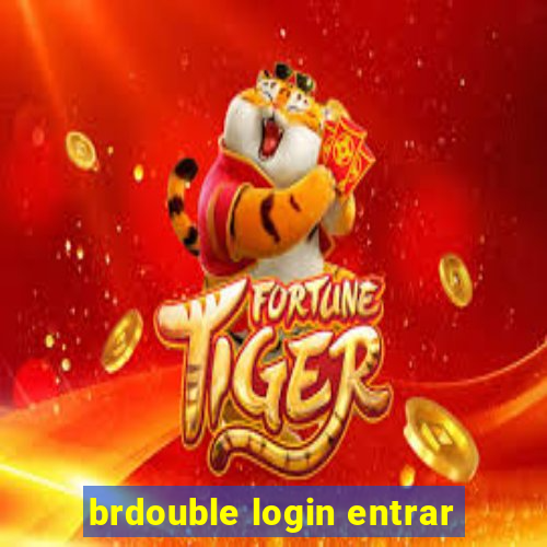 brdouble login entrar